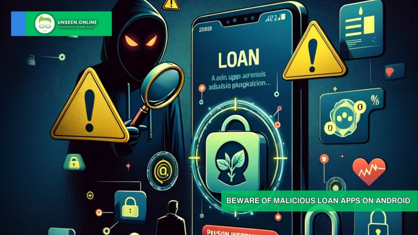 Beware of Malicious Loan Apps on Android
