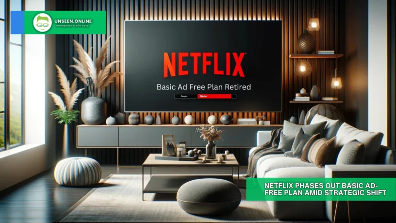 Netflix Phases Out Basic Ad-Free Plan Amid Strategic Shift