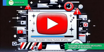 YouTube Intensifies Measures Against Ad Blockers