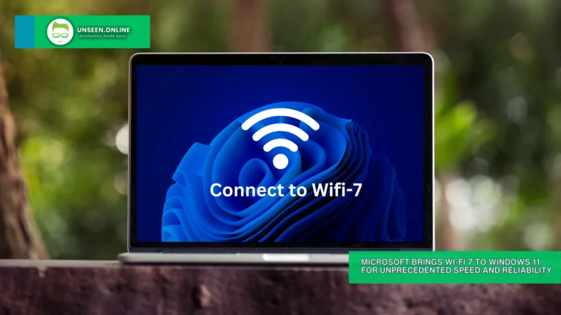 Microsoft Brings Wi-Fi 7 to Windows 11 for Unprecedented Speed and Reliability