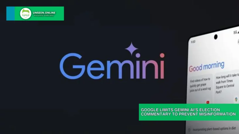 Google Limits Gemini AIs Election Commentary to Prevent Misinformation