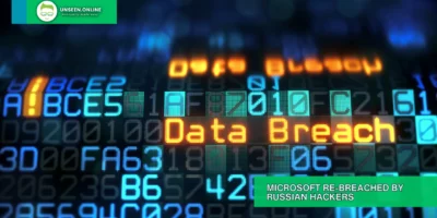 Microsoft Re-Breached by Russian Hackers