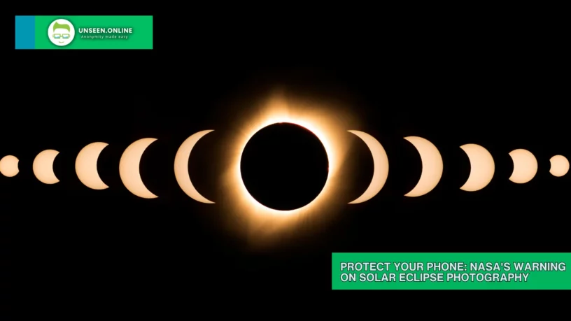 Protect Your Phone NASAs Warning on Solar Eclipse Photography