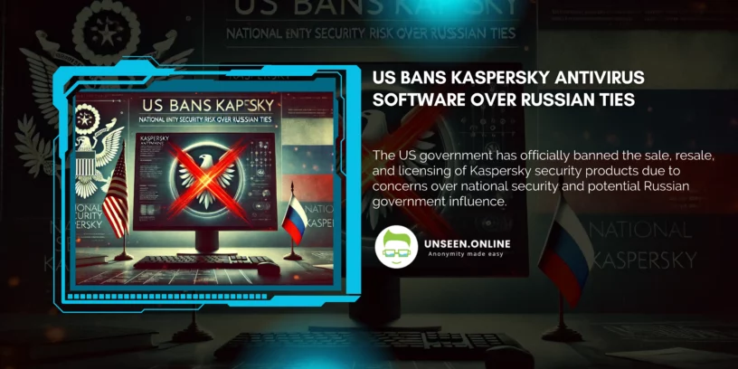 US Bans Kaspersky Antivirus Software Over Russian Ties