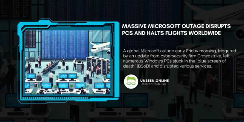 Massive Microsoft Outage Disrupts PCs and Halts Flights Worldwide
