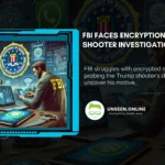 FBI Faces Encryption Hurdles in Trump Shooter Investigation