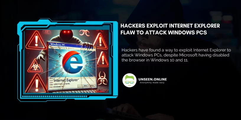 Hackers Exploit Internet Explorer Flaw to Attack Windows PCs