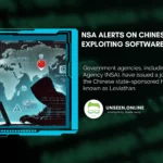NSA Alerts on Chinese Hacking Group Exploiting Software Flaws Rapidly