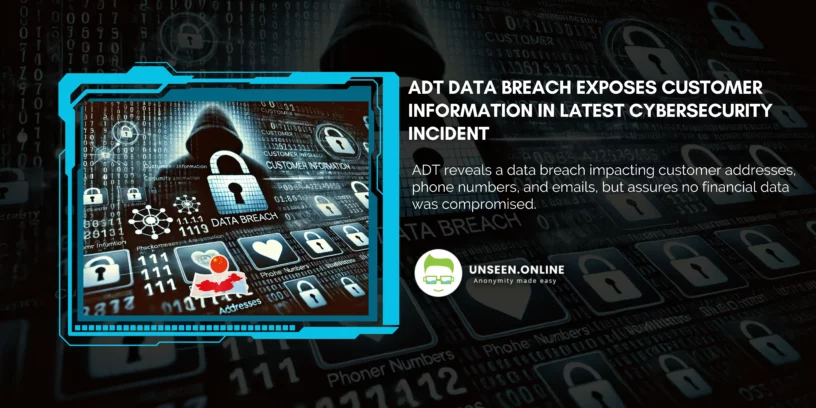 ADT Data Breach Exposes Customer Information in Latest Cybersecurity Incident