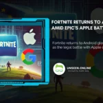 Fortnite Returns to Android, EU iOS Amid Epics Apple Battle