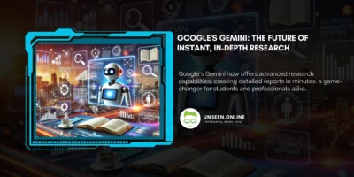 Googles Gemini The Future of Instant, In-Depth Research