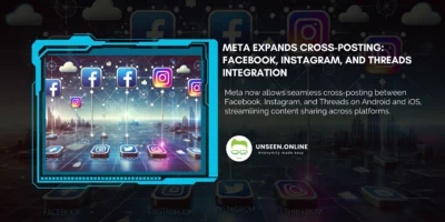 Meta Expands Cross-Posting Facebook, Instagram, and Threads Integration