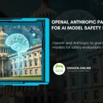 OpenAI, Anthropic Partner with Feds for AI Model Safety Review