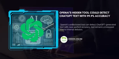 OpenAI’s Hidden Tool Could Detect ChatGPT Text with 99.9 Accuracy