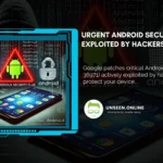 Urgent Android Security Flaw Exploited by Hackers