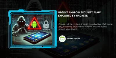 Urgent Android Security Flaw Exploited by Hackers