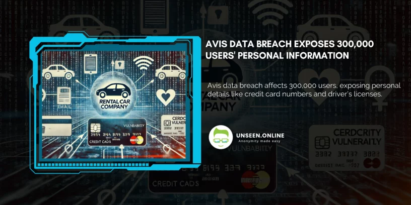 Avis Data Breach Exposes 300,000 Users Personal Information