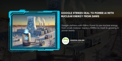 Google Strikes Deal to Power AI with Nuclear Energy from SMRs