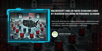 Microsoft and US Seize Domains Used by Russian Hackers in Phishing Scheme