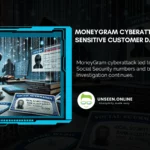 MoneyGram Cyberattack Exposes Sensitive Customer Data, Including SSNs