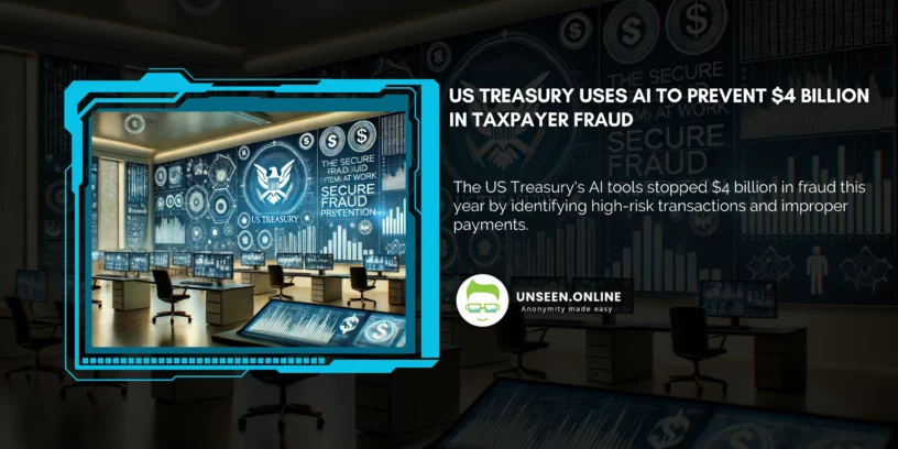 US Treasury Uses AI to Prevent $4 Billion in Taxpayer Fraud