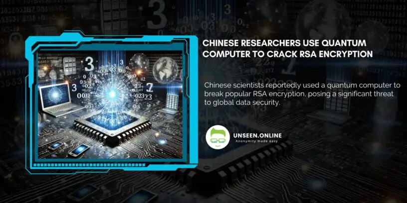 Chinese Researchers Use Quantum Computer to Crack RSA Encryption